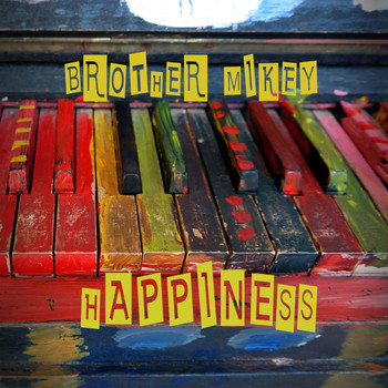 Brother Mikey - Happiness