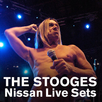 The Stooges - Nissan Live Sets