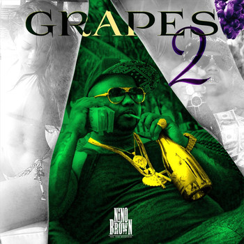 Nino Brown - Grapes 2 (Explicit)