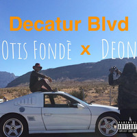 Otis Fonde - Decatur Blvd (Explicit)