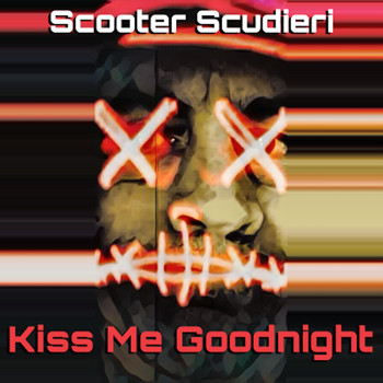 Scooter Scudieri - Kiss Me Goodnight