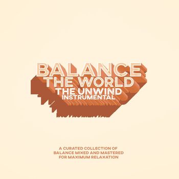 Balance - Balance The World : The Unwind