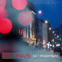 Ole Paus - Hellige Natt - Jul I Skippergata