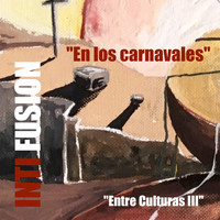 INTI (Fusion) - En Los Carnavales