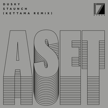 Dusky - Staunch (KETTAMA Remix)
