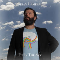 Brian Campeau - Pie In The Sky