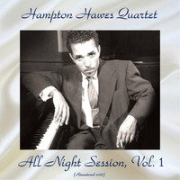 Hampton Hawes Quartet - All Night Session, Vol. 1 (Remastered 2018)