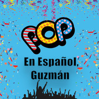 Guzman - Pop en Español, Guzmán
