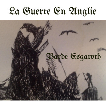 Barde Esgaroth - La guerre en Anglie