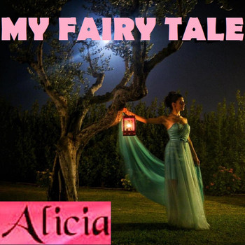 Alicia - MY FAIRY TALE