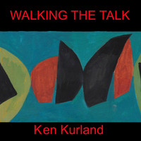 Ken Kurland - Walking the Talk