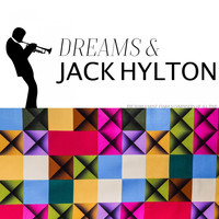 Jack Hylton & His Orchestra - Dreams & Jack Hylton