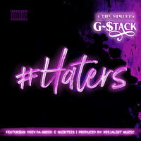 G-Stack - #Haters (Explicit)