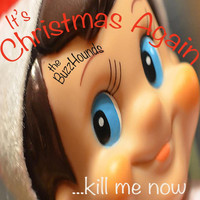 The Buzzhounds - It's Christmas Again ...Kill Me Now
