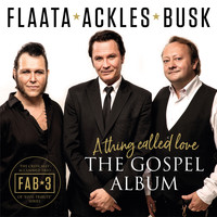 The FAB 3 - A Thing Called Love: The Gospel Album