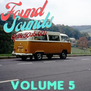 Various Artists - Found Sounds of the 50's / 60's Vol. 5