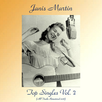 Janis Martin - Top Singles Vol. 2 (All Tracks Remastered 2018)