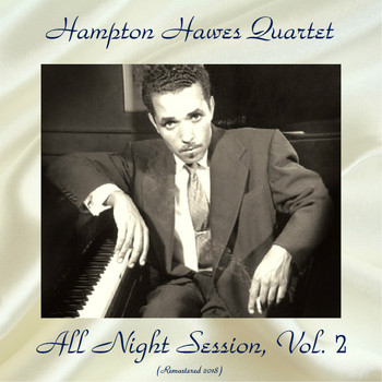 Hampton Hawes Quartet - All Night Session! 2 (Remastered 2018)