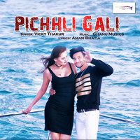 Vicky Thakur - Pichhli Gali
