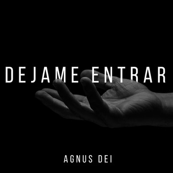 Agnus Dei - Dejame Entrar