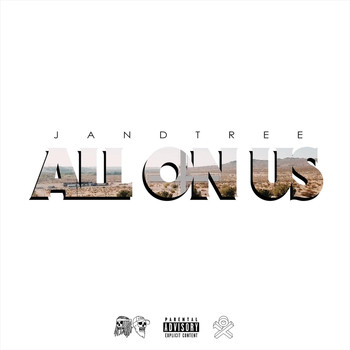 JandTree - All on Us (Explicit)