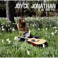 Joyce Jonathan - Je ne sais pas