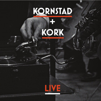 Håkon Kornstad & Kork - Kornstad + Kork Live