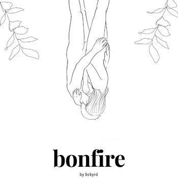 Bckyrd - Bonfire