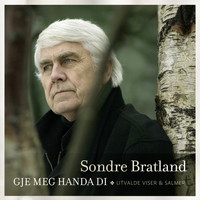 Sondre Bratland - Gje Meg Handa Di