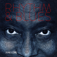 June Core - Rhythm & Blues