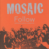 Mosaic - Follow