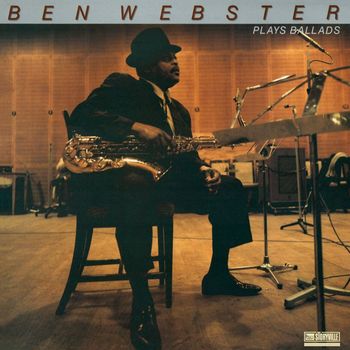 Ben Webster - Ben Webster Plays Ballads Remastered