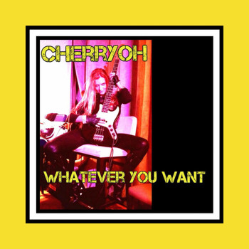 Cherryoh - Whatever You Want