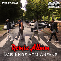 Phil Da Beat / Phil Da Beat - Das Ende vom Anfang Remix Album (Remix Album)