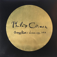 Philip Corner - Gong / Ear : dance-ing, 1 & 2