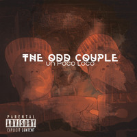The Odd Couple - Un Poco Loco (Explicit)