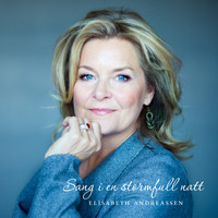 Elisabeth Andreassen - Sang I En Stormfull Natt