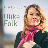 Elin Furubotn - Ulike Folk
