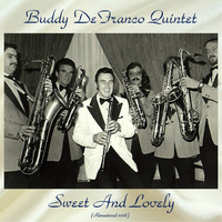 Buddy DeFranco Quintet - Sweet And Lovely (Remastered 2018)