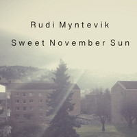 Rudi Myntevik - Sweet November Sun