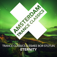 Trance Classics & Esmee Bor Stotijn - Eternity