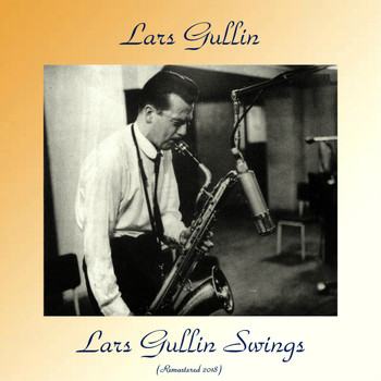 Lars Gullin - Lars Gullin Swings (Remastered 2018)