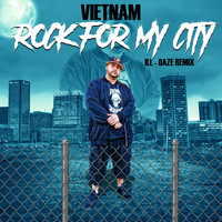 Vietnam - Rock for My City (Ill Daze Remix)
