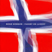 Bodø Domkor - Fagert Er Landet