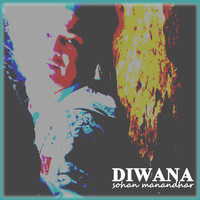 Sohan Manandhar - Diwana