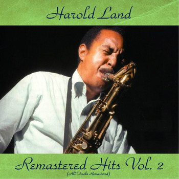 Harold Land - Remastered Hits Vol, 2 (All Tracks Remastered)