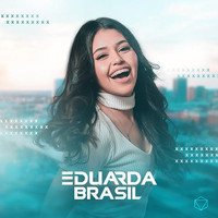 Eduarda Brasil - A Pegada Dela é Quente
