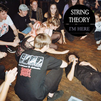 String Theory - I'm Here
