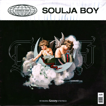 Soulja Boy - Overseas Drip (Explicit)