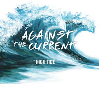 High Tide - Against the Current / High Tide